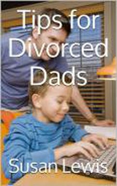 Tips For Divorced Dads (eBook, ePUB) - Lewis, Susan