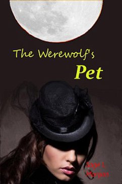 The Werewolf's Pet (Equinox Werewolf Erotica Series, #4) (eBook, ePUB) - Morgan, Sage L.