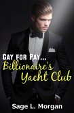 Gay for Pay: Billionaire's Yacht Club (eBook, ePUB)