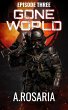 Gone World: Episode Three (Revenge)... - Bild 1