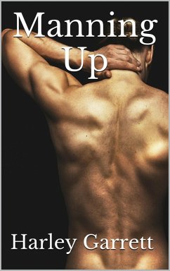 Manning Up (Beyond The Dawns, #4) (eBook, ePUB) - Garrett, Harley