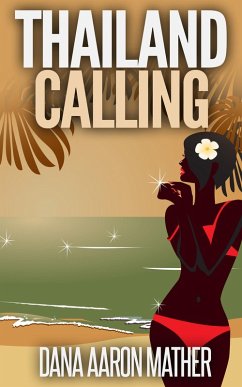 Thailand Calling (eBook, ePUB) - Mather, Dana Aaron