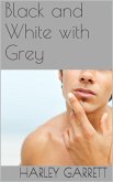 Black and White with Grey (eBook, ePUB) Black and White with Grey (eBook, ePUB)