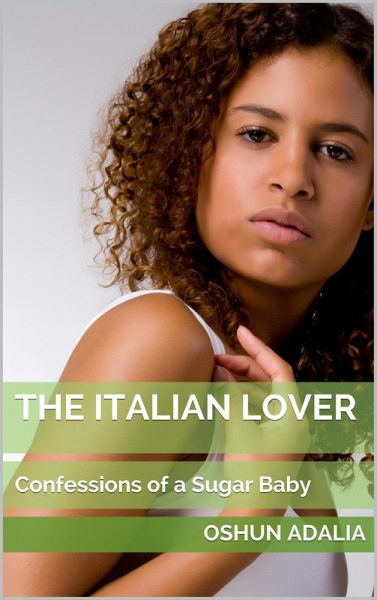 The Italian Lover: Confessions of a Sugar Baby (eBook, ePUB)