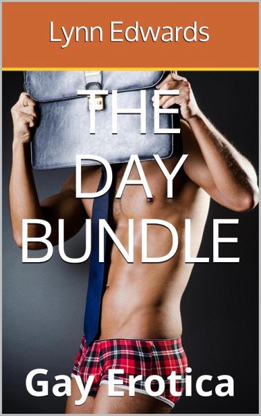The Day Bundle: Gay Erotica (eBook, ePUB) The Day Bundle: Gay Erotica (eBook, ePUB)