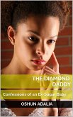 The Diamond Daddy: Confessions of a Sugar Baby (eBook, ePUB)