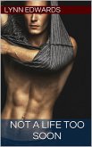 Not a Life Too Soon (eBook, ePUB) Not a Life Too Soon (eBook, ePUB)
