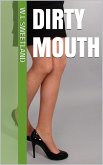 Dirty Mouth (eBook, ePUB) Dirty Mouth (eBook, ePUB)