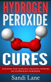 Hydrogen Peroxide Cures (eBook, ePUB)