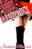 Sissy Academy Graduation (eBook, ePUB)