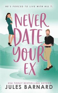 Cover Never Date Your Ex (eBook, ePUB)