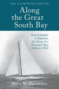 Along the Great South Bay (Illustrated Edition) - Havemeyer, Harry W.
