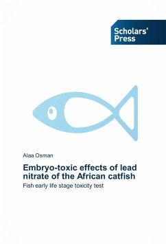 Embryo-toxic effects of lead nitrate of the African catfish - Osman, Alaa