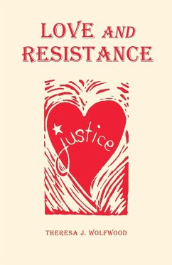 Love and Resistance - Wolfwood, Theresa J.