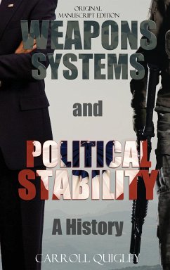 Weapons Systems and Political Stability - Quigley, Carroll