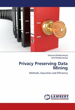 Privacy Preserving Data Mining - Bhattacharyya, Shampa;Bhattacharyya, Amit
