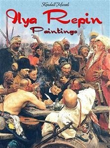 Ilya Repin: Paintings (eBook, ePUB) - Miccoli, Kendall