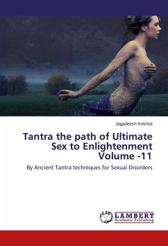 Tantra the path of Ultimate Sex to Enlightenment Volume -11 - Krishna, Jagadeesh