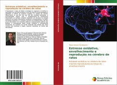 Estresse oxidativo, envelhecimento e reprodução no cérebro de ratos - Gil Alabarse, Paulo Vinicius