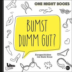 Bumst dumm gut? - Kruse, Beate