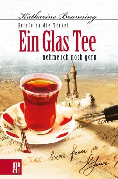 Ein Glas Tee nehme ich noch gern (eBook, ePUB) - Branning, Katharine