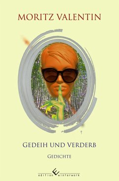 Gedeih und Verderb (eBook, ePUB) - Valentin, Moritz