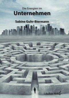 Die Energien im Unternehmen (eBook, ePUB) - Guhr-Biermann, Sabine