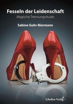 Fesseln der Leidenschaft (eBook, ePUB) - Guhr-Biermann, Sabine