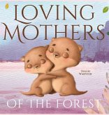 Loving Mothers of the Forest Loving Mothers of the Forest