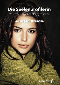 Die Seelenprofilerin (eBook, ePUB) - Guhr-Biermann, Sabine