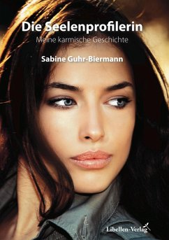 Die Seelenprofilerin (eBook, ePUB) - Guhr-Biermann, Sabine