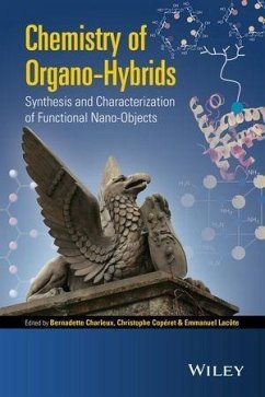 Chemistry of Organo-hybrids (eBook, PDF) - Charleux, Bernadette; Coperet, Christophe; Lacote, Emmanuel