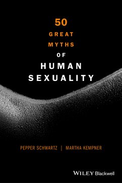 50 Great Myths of Human Sexuality (eBook, ePUB) - Schwartz, Pepper; Kempner, Martha