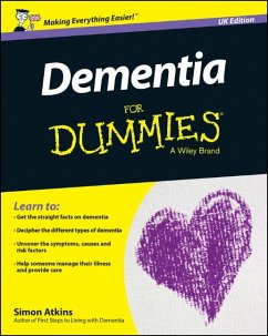 Dementia For Dummies - UK, UK Edition (eBook, PDF) - Atkins, Simon