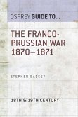 The Franco-Prussian War 1870-1871 (eBook, ePUB)