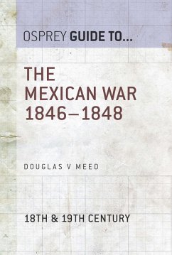 The Mexican War 1846-1848 (eBook, ePUB) - Meed, Douglas V