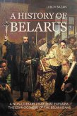 A History of Belarus (eBook, ePUB) A History of Belarus (eBook, ePUB)