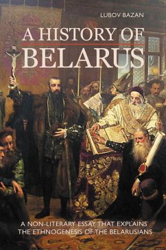 A History of Belarus (eBook, ePUB) - Bazan, Lubov