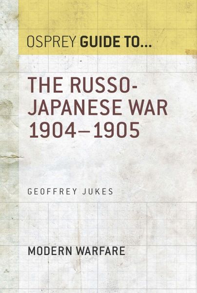 The Russo-Japanese War 1904-1905 (eBook, ePUB) The Russo-Japanese War 1904-1905 (eBook, ePUB)
