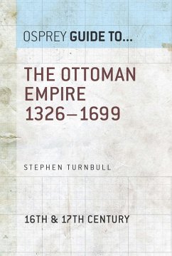 The Ottoman Empire 1326-1699 (eBook, ePUB) - Turnbull, Stephen