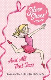 Silver Shoes 1: And All That Jazz (eBook, ePUB)