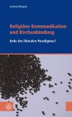 Religiöse Kommunikation und Kirchenbindung (eBook, PDF)