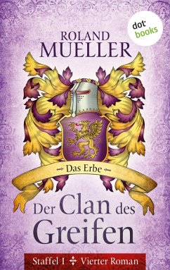 Das Erbe / Der Clan des Greifen Bd.4 (eBook, ePUB) - Mueller, Roland