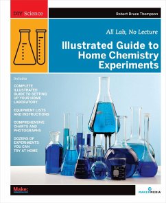 Illustrated Guide to Home Chemistry Experiments (eBook, ePUB) - Thompson, Robert Bruce