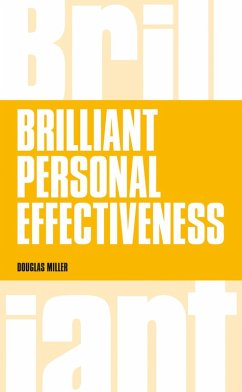 Brilliant Personal Effectiveness (eBook, ePUB) - Miller, Douglas