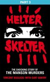 Helter Skelter: Part Three of the Shocking Manson Murders (eBook, ePUB)