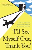 "e;I'll See Myself Out, Thank You"e; (eBook, ePUB) "e;I'll See Myself Out, Thank You"e; (eBook, ePUB)