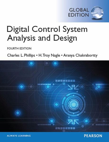Digital Control System Analysis & Design, Global Edition (eBook, PDF) Digital Control System Analysis & Design, Global Edition (eBook, PDF)