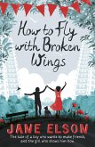 How to Fly with Broken Wings (eBook, ePUB)