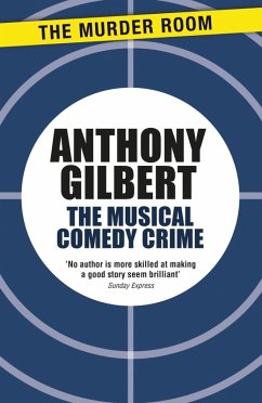 The Musical Comedy Crime (eBook, ePUB) - Gilbert, Anthony